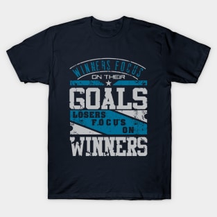 WINNERS FOCUS ON THEIR GOALS T-Shirt